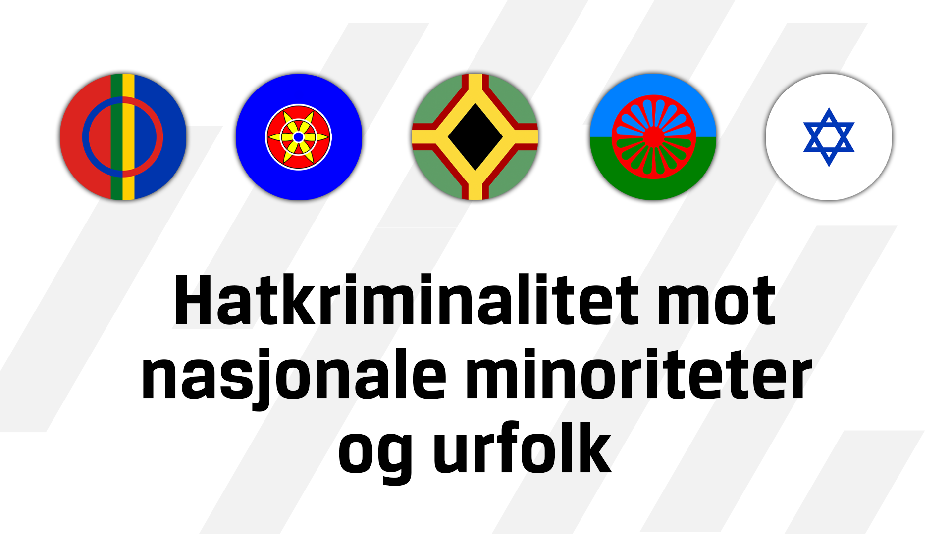 Symboler for ulike nasjonale minoriteter og urfolk og teksten Hatkriminalitet mot nasjonale minoriteter og urfolk